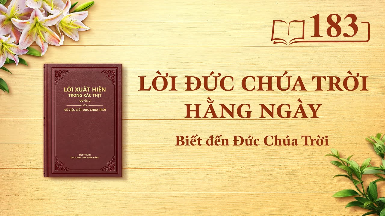 Lời Đức Chúa Trời hằng ngày: Biết đến Đức Chúa Trời | Trích đoạn 183