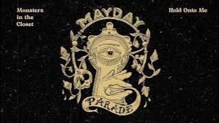 Mayday Parade - Hold Onto Me