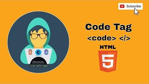 Code Tag in Html | Html tags • Code with Vijay