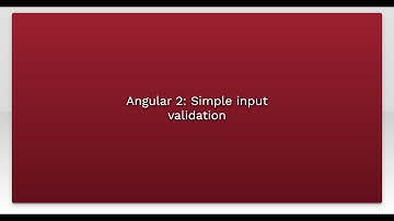 Angular 2: Simple input validation
