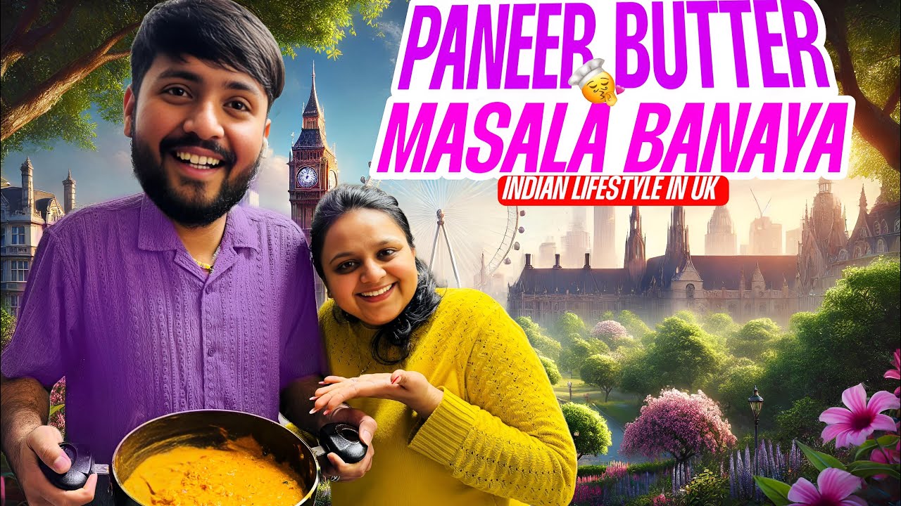 Indian couple in UK | Aaj paneer butter masala ki sabji banai @Rajumariya2379
