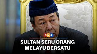 Sultan Selangor seru orang Melayu terus bersatu Sultan Selangor seru orang Melayu terus bersatu