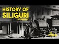 History of siliguri  a summary