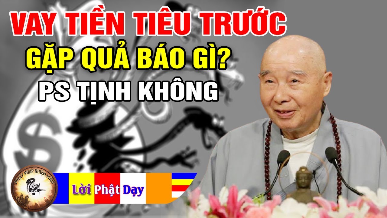 Quả báo của Người không có Phước báu lại đi vay tiền để Tiêu Dùng - Pháp Sư Tịnh Không | PPNM