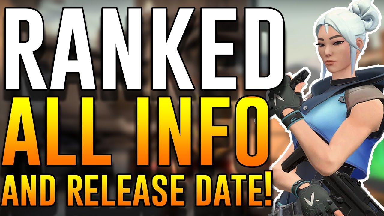 New Ranked Mode Info Release Date Riot Valorant Beta News