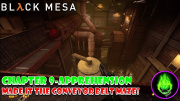 Black Mesa: Chapter 10 Residue Processing - Made It To The Conveyor Belt Maze!