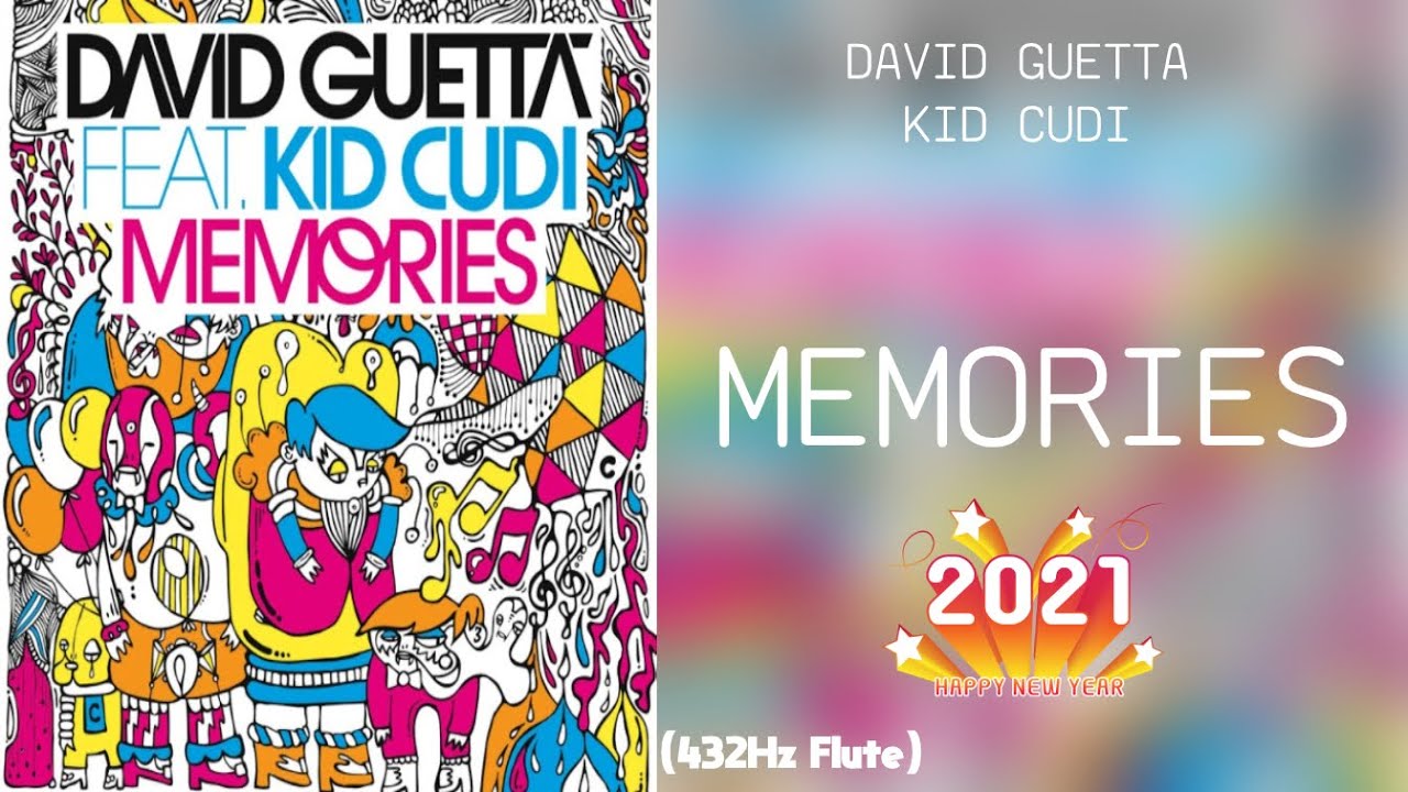 David Guetta - Memories (feat. Kid Cudi) 432Hz David Guetta - Memories (feat. Kid Cudi) 432Hz