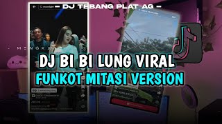 DJ BIBILUNG VIRAL TIKTOK VERSI FUNKOT MITASI -DJ TEBANG