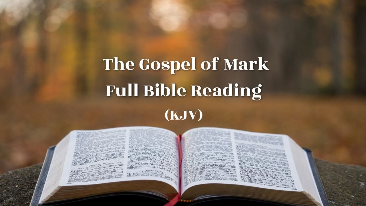The Gospel of Mark — Full Bible Reading (KJV)
