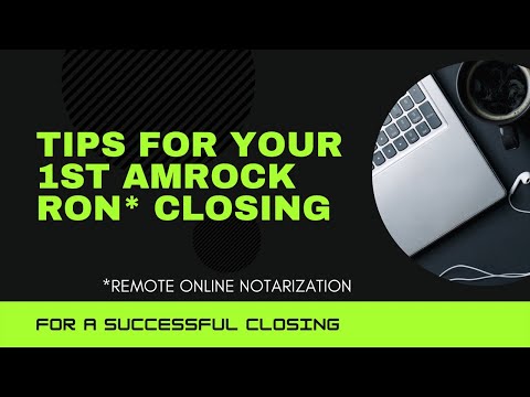 Tips &to get through your 1st remote  closing for AMROCK