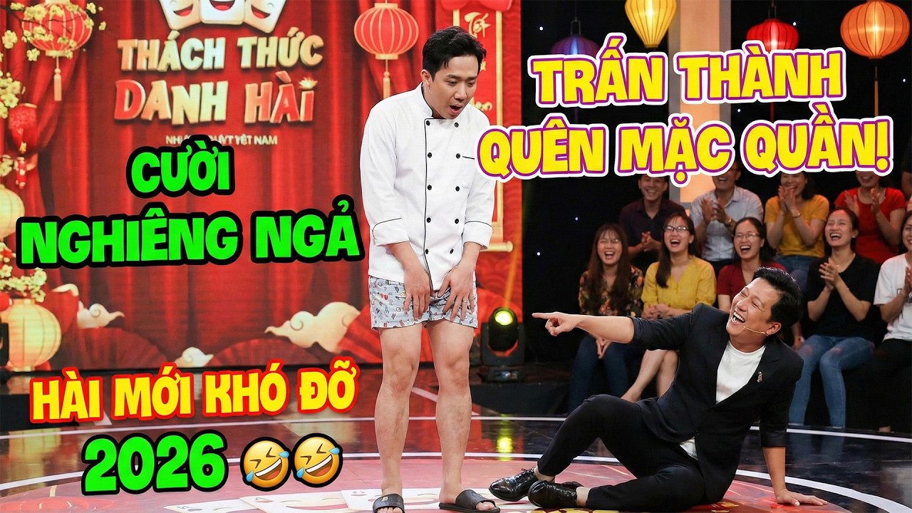SỰ CỐ ĐỎ MẶT ! Trấn Thành Mặc Quần Ngủ Giữa Sân Khấu Khiến Trường Giang Cười Lăn Lộn | Hài Tết 2026