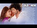 Old Vs New Bollywood Mashup Songs 2020 |Best Hindi Songs | Romantic Old Indian Songs |Bollywood Live