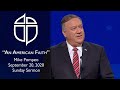September 20, 2020 | Mike Pompeo | An American Faith | Selected Scriptures | Sunday Sermon