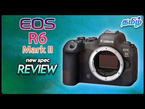 canon-eos-r6-ii-new-spec-review-|-தமிழ்-|-learn-tamil-photography