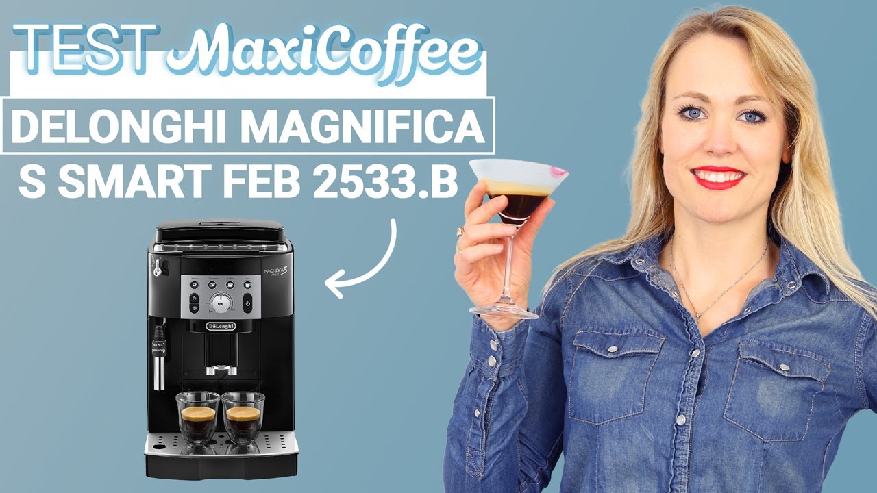 DELONGHI MAGNIFICA S SMART FEB 2533 B  Machine  caf grain  Le Test MaxiCoffee