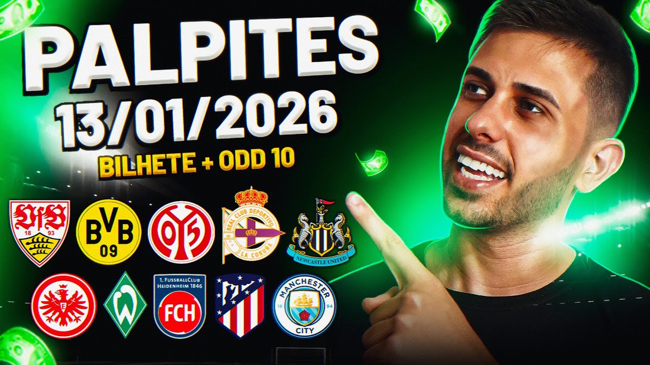 PALPITES DE FUTEBOL DO DIA 13 01 2026  + BILHETE PRONTO E MÚLTIPLA ODD ALTA