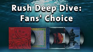 Rush Deep Dive: Fans' Choice