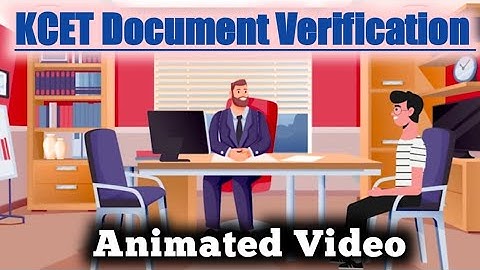KCET 2022 Document Verification Animated Video | KCET Document Verification Hegiratte?