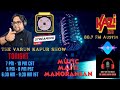 The varun kapur show  kazi 887 fm  first show