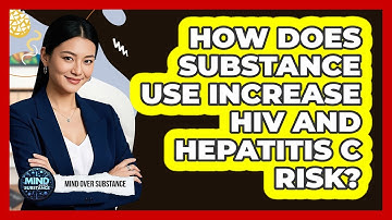How Does Substance Use Increase HIV And Hepatitis C Risk? - Mind Over Substance