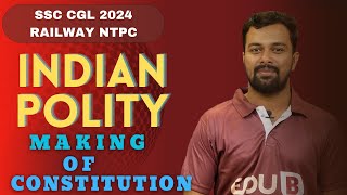 MAKING OF CONSTITUTION|INDIAN POLITY| SSC CGL|CHSL|GD|SI|CPO|MTS|RAILWAYS NTPC|ALP|GROUP D|MIDHU SIR