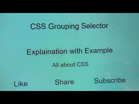 CSS Grouping selector | Part-4 of selectors | All about CSS | full explanation with example