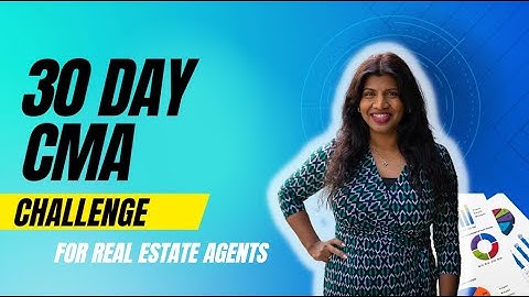 30 CMAs in 30 Days - How to create a proper CMA and ways you can use it to grow your business