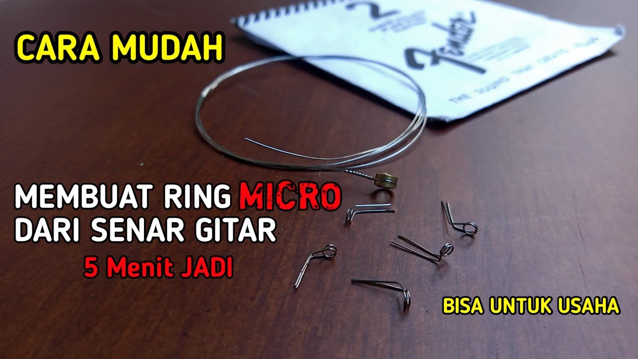 Tutorial Cara Membuat Ring Micro Dari Senar Gitar Untuk Joran Fiber Lentur