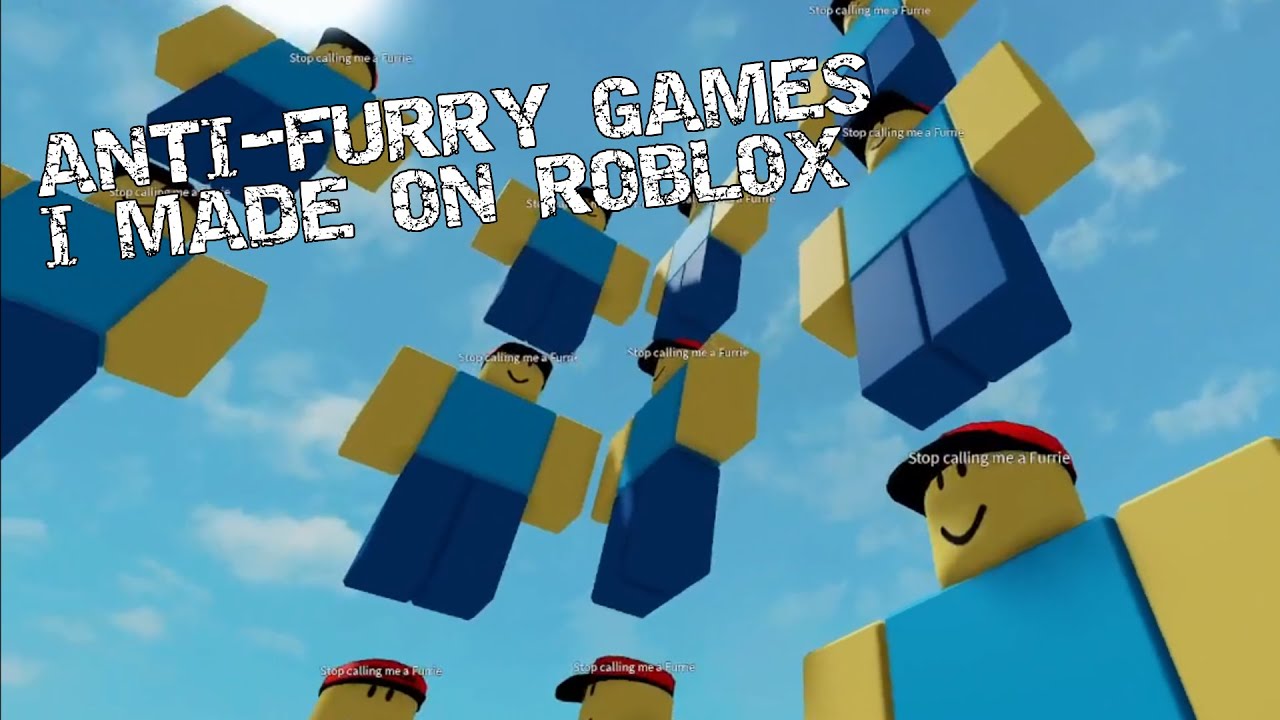 Anti Furry Games I Made On Roblox YouTube 