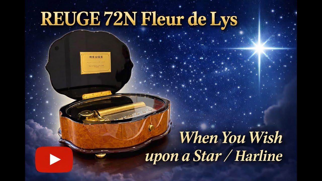 REUGE 72N Fleur de Lys When You Wish upon a Star/Harline - YouTube