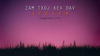 Miniatura de "Zam Txoj Kev Dav - Jeeker (Official Lyrics Audio)"