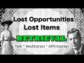 Retrieve What You Lost In Life | Neville Goddard & Florence Scoven Shinn (human voice)