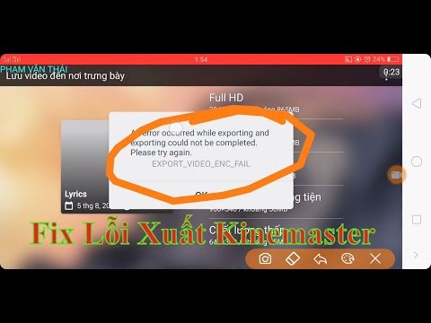 Hướng dẫn Fix lỗi Xuất Video Trên Kinemaster – Code init failed – Export video enc fail