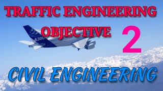 TRAFFIC ENGINEERING OBJECTIVE CIVIL ENGINEERING