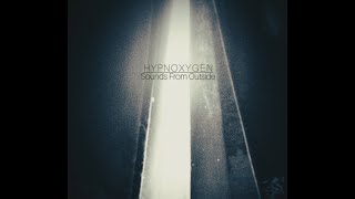 Hypnoxygen - Sounds From Outside (ambient,dark,experimental,chillout)