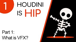 Houdini is HIP  Part 1: What is VFX?