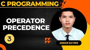 Lec-3 C PROGRAMMING || Precedence Rule || Arman Rayeen