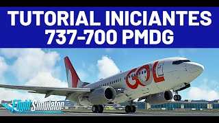 TUTORIAL para INICIANTES no 737-700 da PMDG no FLIGHT SIMULATOR 2020 🔥