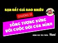 [Sách Nói Hay] -  Chương 15: Bạn đắt giá bao nhiêu | Nami &amp; Hani