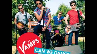 Video thumbnail of "The Vamps - Can We Dance (Explicit Demo Version)"