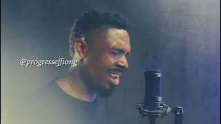 Progress Effiong - YOU DEY WHINE ME (Cover)
