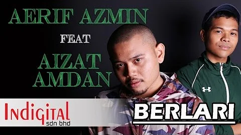 Aerif Azmin Ft. Aizat Amdan - Berlari (Official Lyric Video)