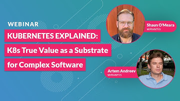 Kubernetes Explained: K8s True Value as a Substrate for Complex Software