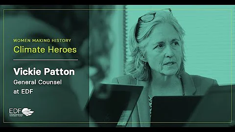 Women Making History: Climate Heroes | Vickie Patton