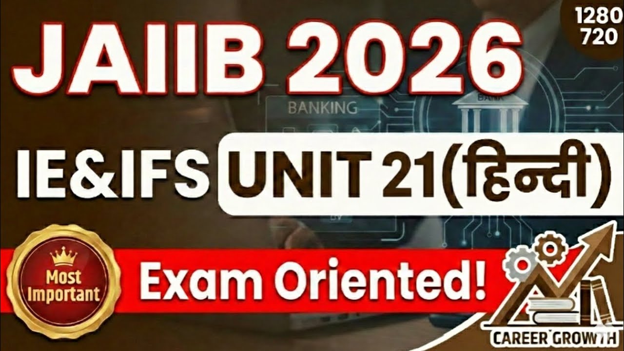 IE & IFS Unit 21 Complete in Hindi | JAIIB 2026 Most Important Concepts Explained