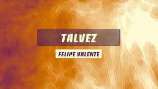 Video-Miniaturansicht von „FELIPE VALENTE - TALVEZ | LEGENDADO“