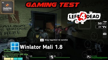 Left 4 Dead | Winlator Mali 1.8 | Mediatek Dimensity 1200 | Xiaomi 11T Test