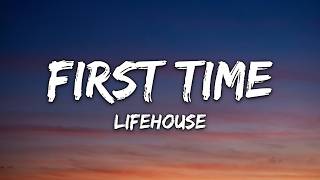 Lifehouse - First Time (Lyrics)