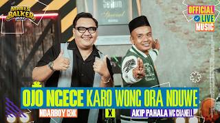 Ojo Ngece Karo Wong Ora Nduwe - Ndarboy Genk x Akip Pahala WC Chanell ( Live Music)