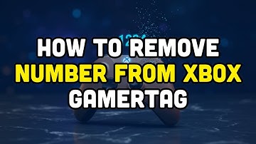 How to remove number from xbox gamertag?